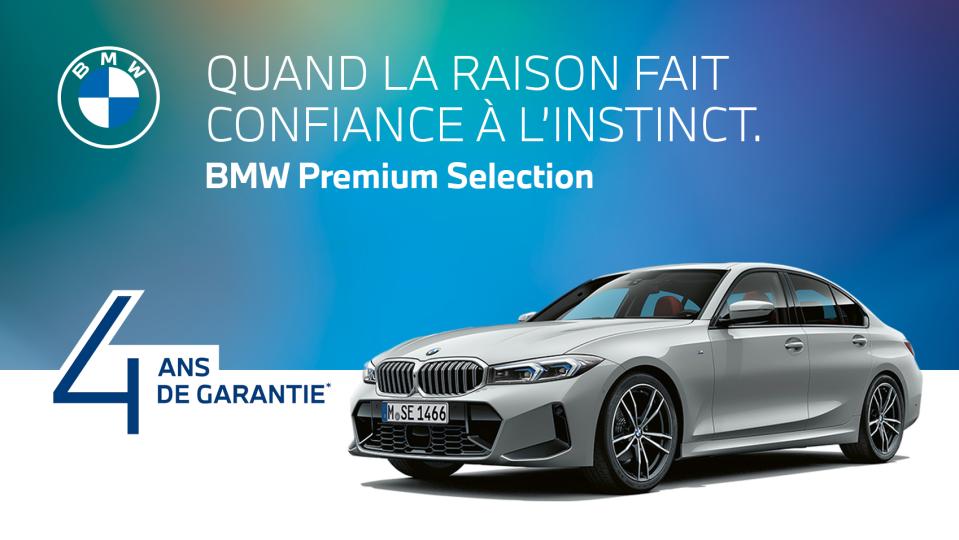 Profitez de 4 ans de garantie sur votre nouvelle BMW Premium Selection.